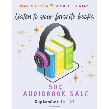 Wauwatosa Public Library audiobook sale flyer with headphones on books, advertising 50 cent audiobooks Sept 15-21.